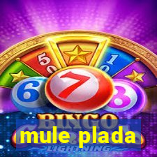 mule plada